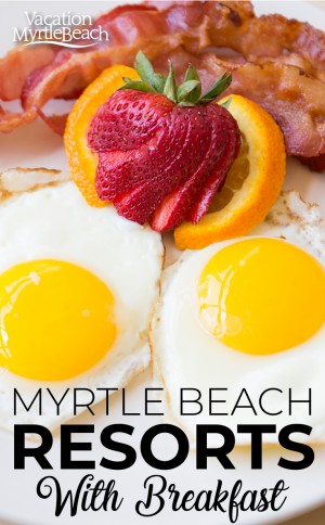 myrtle beach resorts breakfast