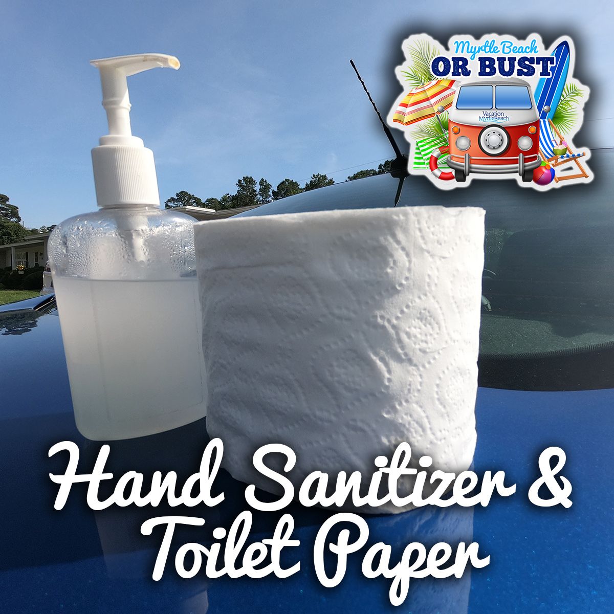 Road Trip Hack: Hand Sanitizer and Toilet Paper