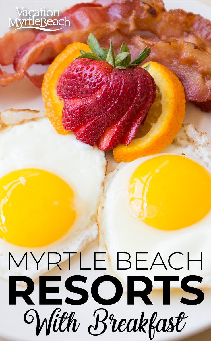 myrtle beach resorts with breakfast