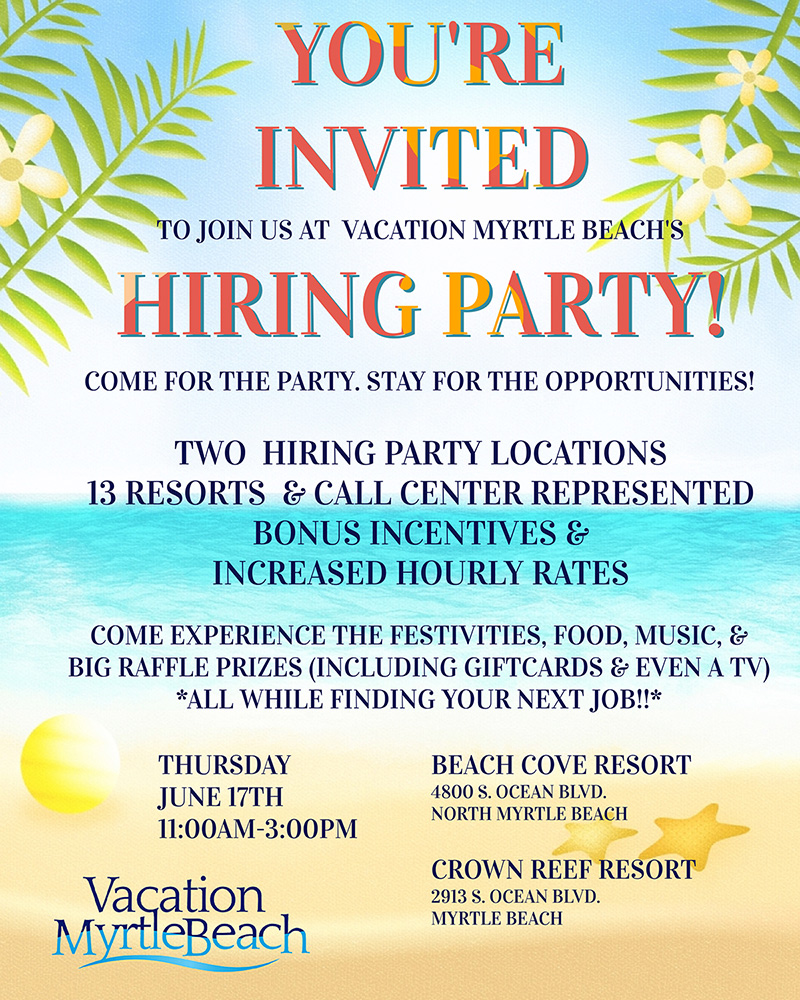 Vacation Myrtle Beach: You're Invited to a Hiring Party! 